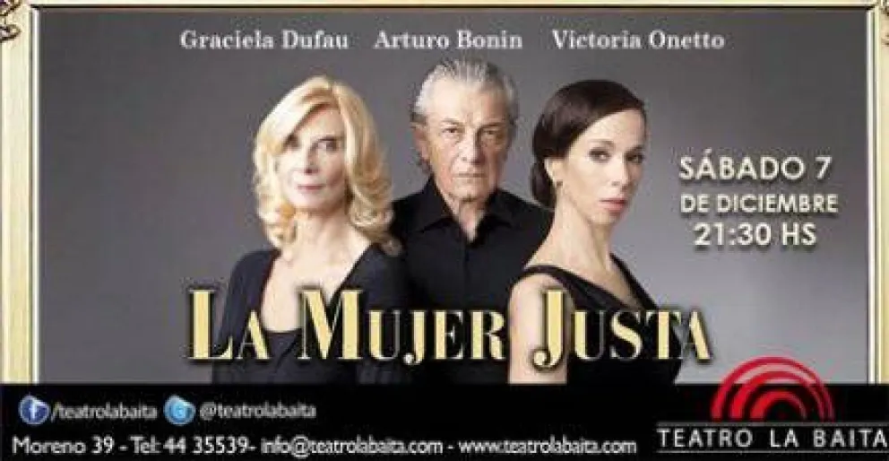 La Mujer Justa se presenta hoy en el Teatro La Baita