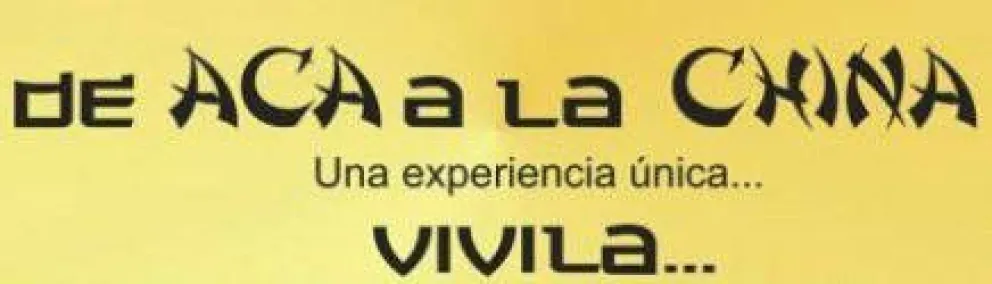 "De acá a la China", una experiencia única