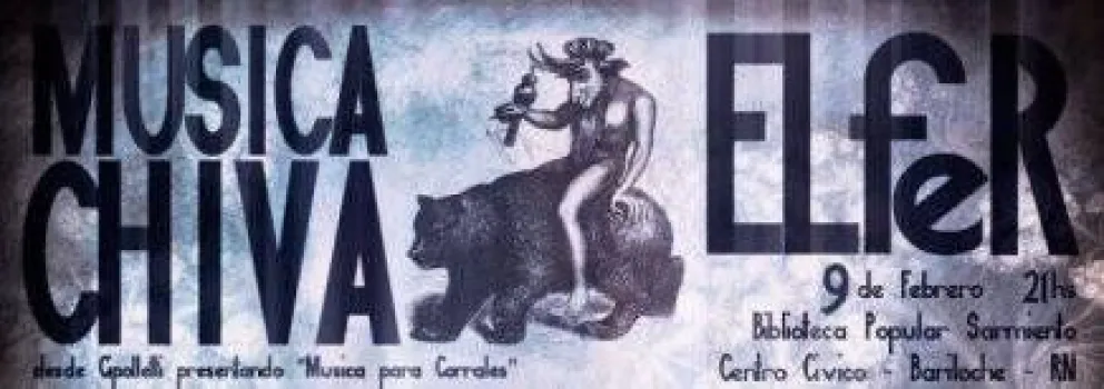  "Música Chiva" y "ELfeR" se presentan en Bariloche 