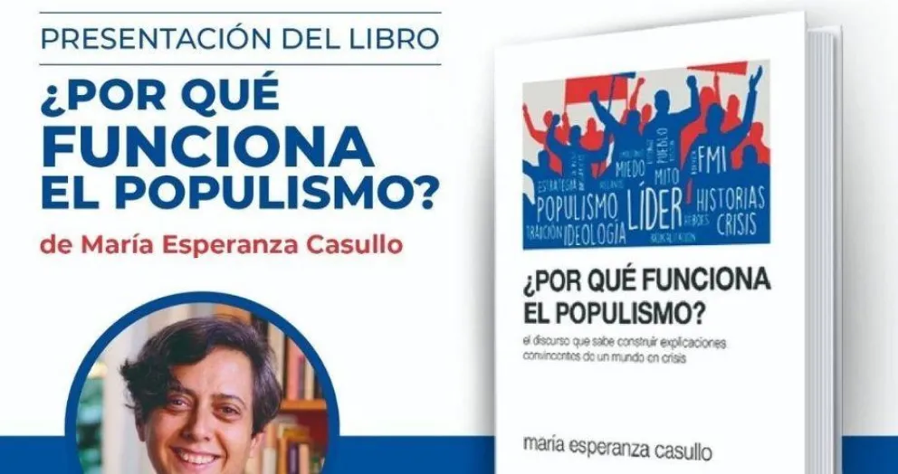 Presentan el libro “¿Por qué funciona el Populismo?”