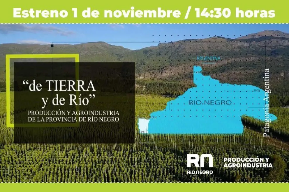 "De Tierra y de Río", el nuevo programa sobre la producción y la industria rionegrina